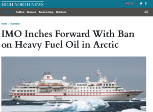 The International Maritime Organization (IMO) continued its efforts to adopt a ban of Heavy Fuel Oil (HFO) in the Arctic by 2021 during a meeting in London. Environmental advocates laud the work, but urge Russia and Canada, the only two Arctic states yet to commit to the ban, to sign on to the initiative.