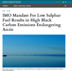 IMO Mandate For Low Sulphur Fuel Results in High Black Carbon Emissions Endangering Arctic