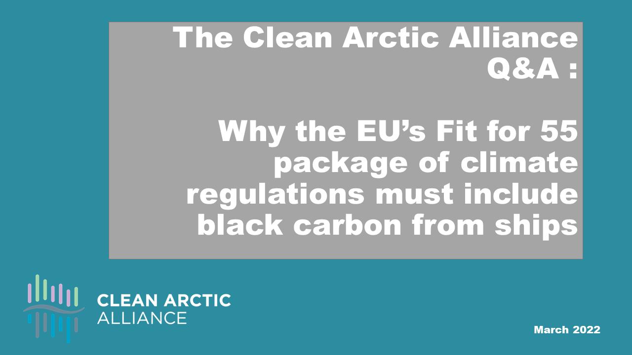 Video Q&A: Why the EU’s Fit for 55 Package of Climate Regulations Must Include Black Carbon from Ships
