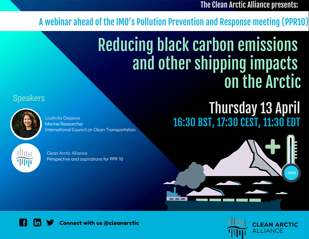 Join April 13th Webinar: Reducing black carbon emissions and other impacts from shipping on the Arctic (Pre PPR 10)