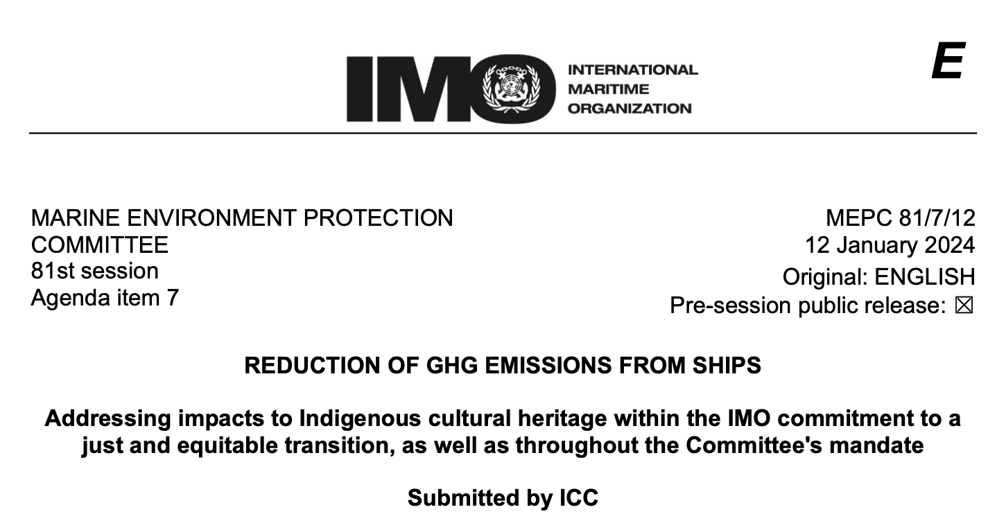 MEPC 81/7/12: Reduction of Greenhouse Gas Emissions from Ships: Addressing impacts to Indigenous cultural heritage within the IMO commitment to a just and equitable transition, as well as throughout the Committeeʹs mandate