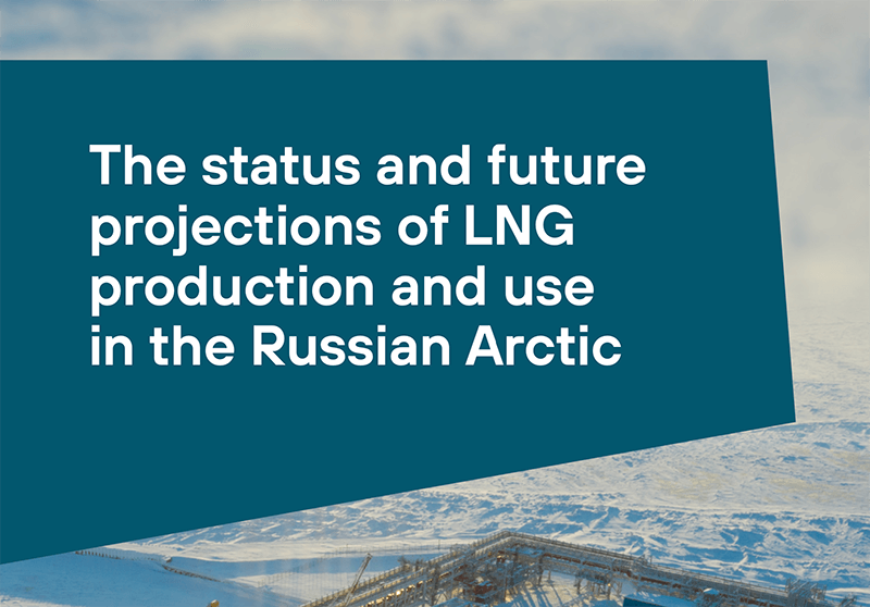 The status and future projections of LNG production and use in the Russian Arctic